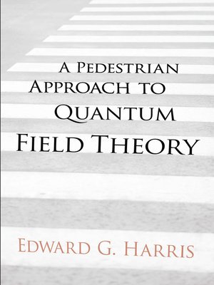 cover image of A Pedestrian Approach to Quantum Field Theory